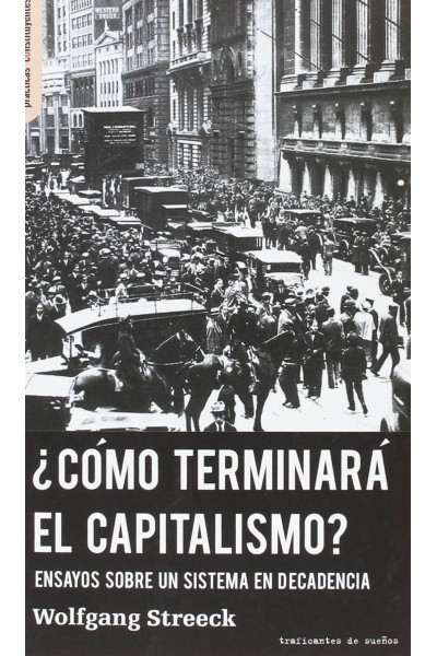 ¿CÓMO TERMINARÁ EL CAPITALISMO?