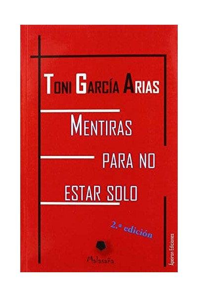MENTIRAS PARA NO ESTAR SOLO