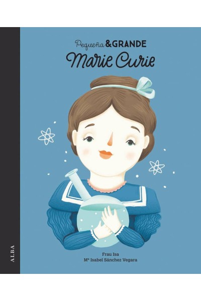 PEQUEÑA Y GRANDE MARIE CURIE