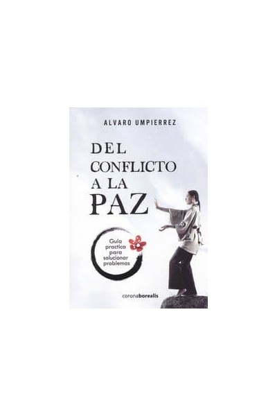 DEL CONFLICTO A LA PAZ