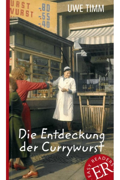 DIE ENTDECKUNG DER CURRYWURST