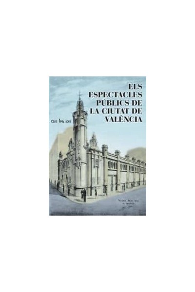 ELS ESPECTACLES PUBLICS A CIUTAT DE VALENCIA