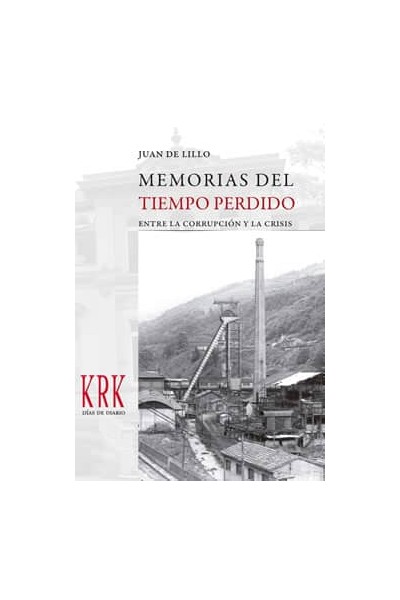 MEMORIAS DEL TIEMPO PERDIDO ENTRE LA CORRUPCIÓN Y CRISIS