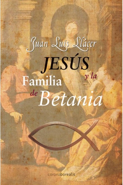 JESUS Y LA FAMILIA DE BETANIA