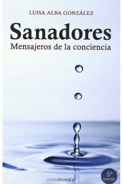 SANADORES, MENSAJEROS DE LA CONCIENCIA