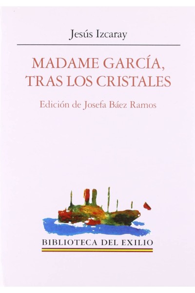 MADAME GARCÍA, TRAS LOS CRISTALES