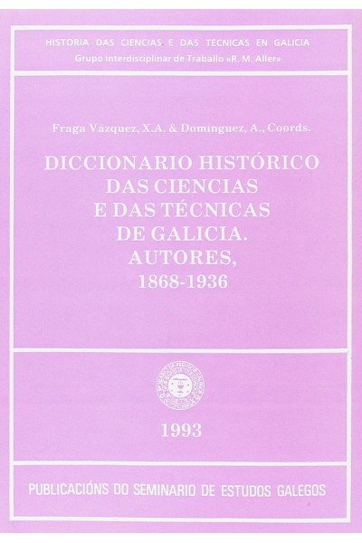 (G).DIC.HISTORICO CIENCIAS E TECNICAS GALICIA AUTORES 1868-1