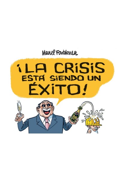 CRISIS ESTA SIENDO UN EXITO,LA
