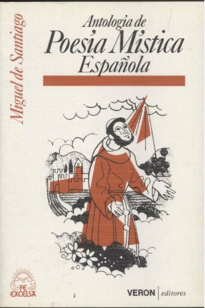 ANTOLOGIA DE LA POESIA MISTICA ESPAÑOLA