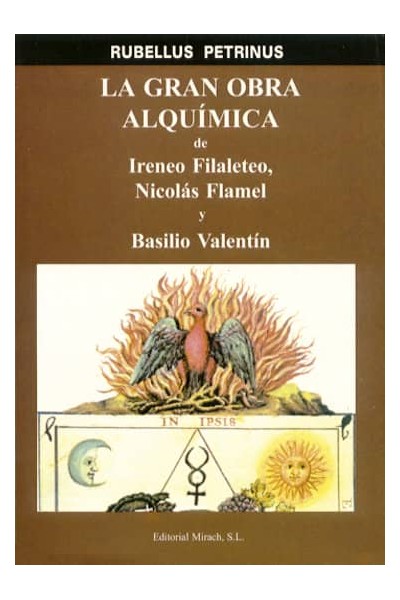 GRAN OBRA ALQUIMICA DE IRENEO FILALETEO, NICOLARS FLAMEL Y B