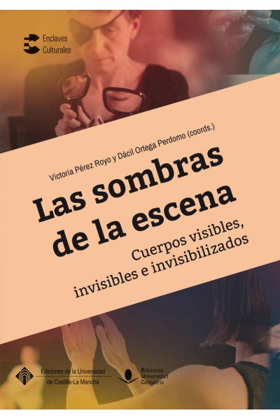 LAS SOMBRAS DE LA ESCENA CUERPOS VISIBLES INVISIBLES E INVI