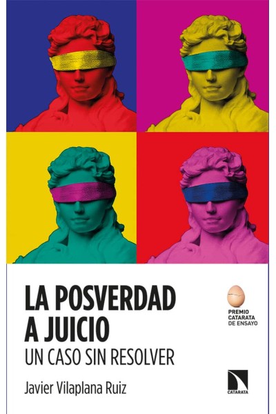 LA POSVERDAD A JUICIO UN CASO SIN RESOLVER