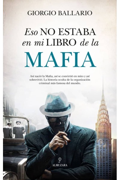 ESO NO ESTABA EN MI LIBRO DE HISTORIA DE LA MAFIA