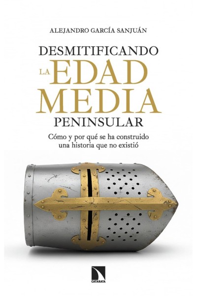 DESMITIFICANDO LA EDAD MEDIA PENINSULAR