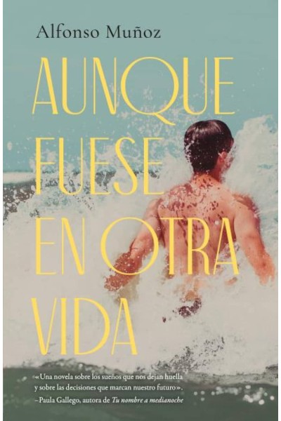 AUNQUE FUESE EN OTRA VIDA