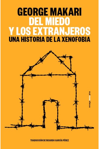DEL MIEDO Y DE LOS EXTRANJEROS:HISTORIA DE XENOFOBIA