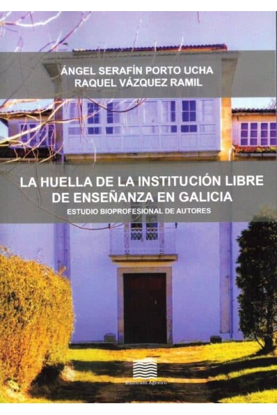 LA HUELLA DE LA INSTITUCIÓN LIBRE DE ENSEÑANZA EN GALICIA
