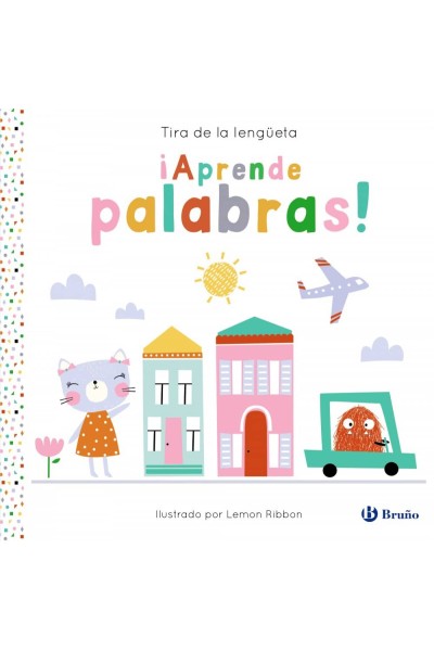 TIRA DE LA LENGÜETA. ¡APRENDE PALABRAS!