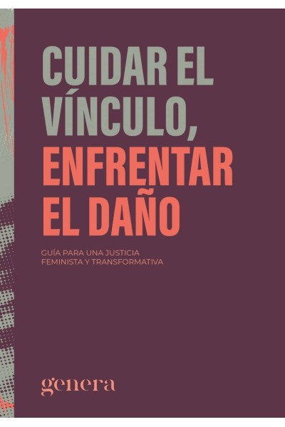 CUIDAR EL VÍNCULO, ENFRENTAR EL DAÑO