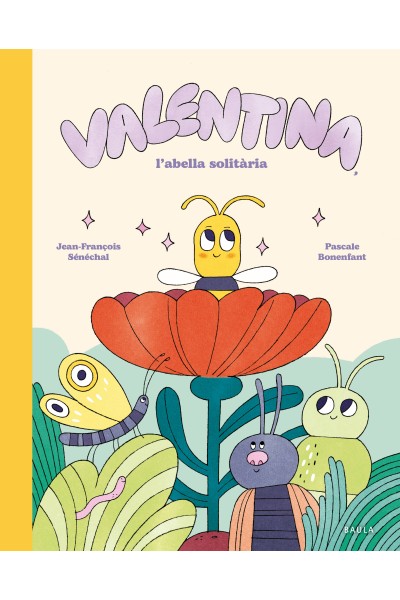 VALENTINA, L'ABELLA SOLITÀRIA