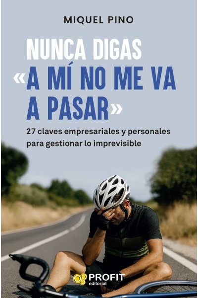 NUNCA DIGAS "A MÍ NO ME VA A PASAR"