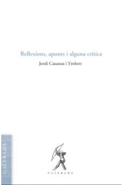 REFLEXIONS, APUNTS I ALGUNA CRÍTICA