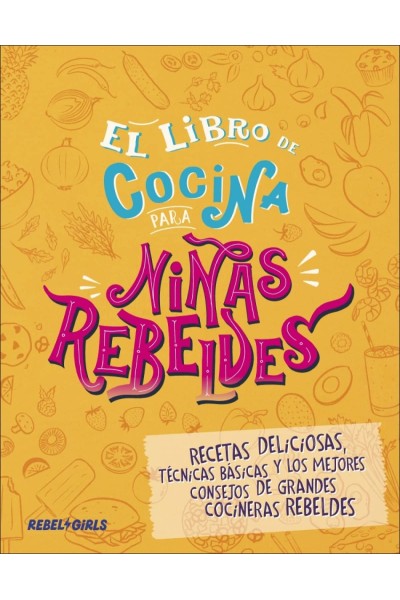 EL LIBRO DE COCINA PARA NIÑAS REBELDES