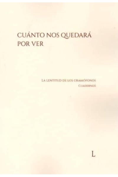 CUÁNTO NOS QUEDARÁ POR VER