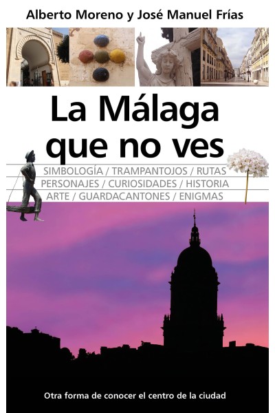 LA MALAGA QUE NO VES