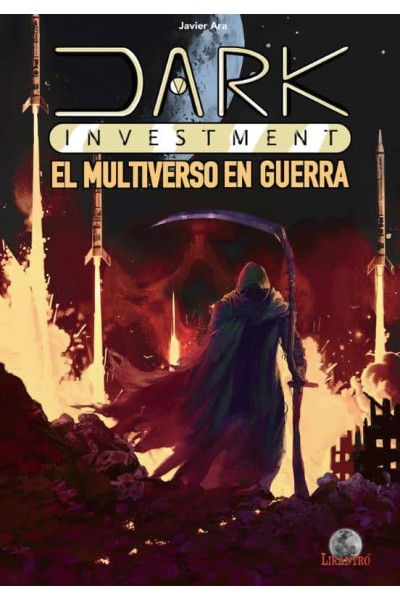 DARK INVESTMENT:MULTIVERSO EN GUERRA
