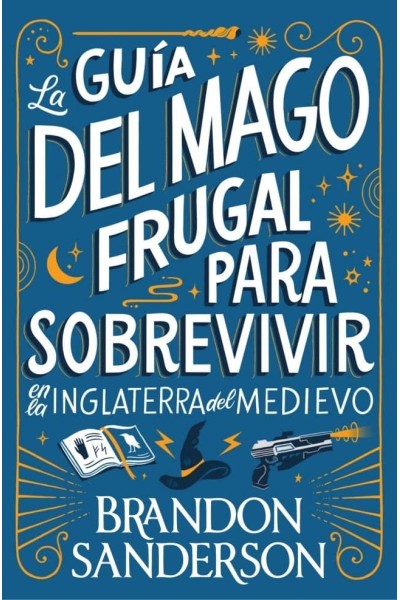LA GUIA DEL MAGO FRUGAL PARA SOBREVIVIR EN LA INGLATERRA DE