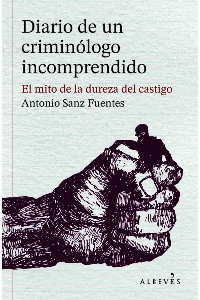 DIARIO DE UN CRIMINÓLOGO INCOMPRENDIDO