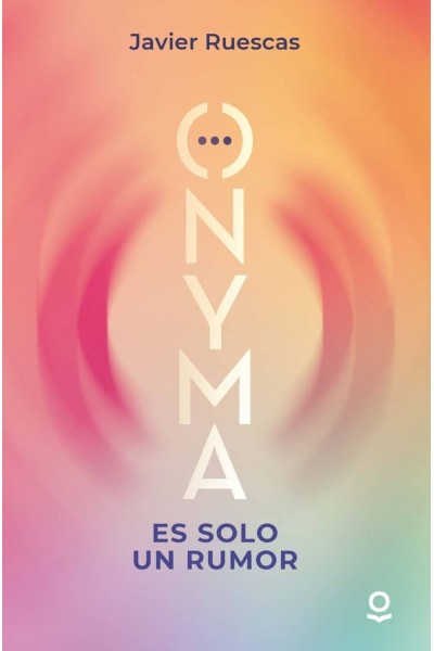ONYMA. ES SOLO UN RUMOR