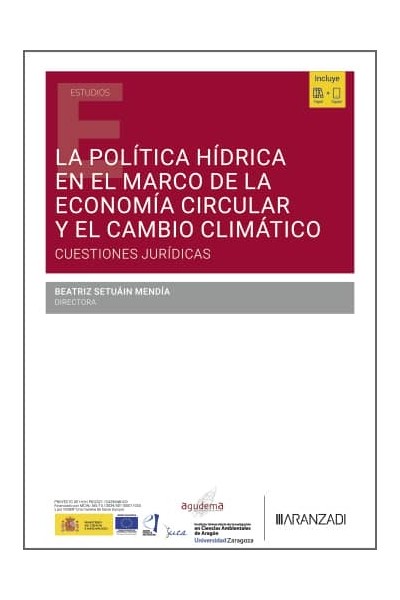 LA POLÍTICA HÍDRICA EN EL MARCO DE LA ECONOMÍA CIRCULAR Y EL CAMBIO CLIMÁTICO
