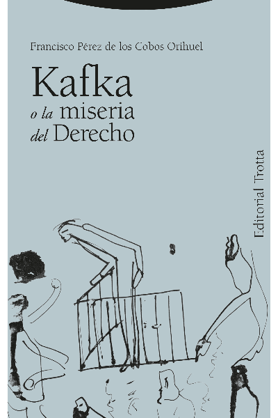 KAFKA O LA MISERIA DEL DERECHO