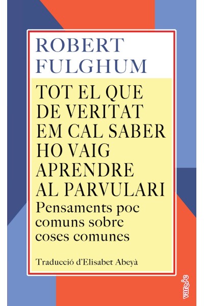 TOT EL QUE DE VERITAT EM CAL SABER HO VAIG APRENDRE AL PARVULARI