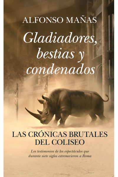 GLADIADORES, BESTIAS Y CONDENADOS