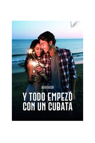 Y TODO EMPEZÓ CON UN CUBATA