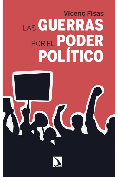 LAS GUERRAS POR EL PODER POLITICO