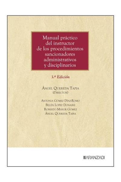 MANUAL PRÁCTICO DEL INSTRUCTOR DE LOS PROCEDIMIENTOS SANCIONADORES ADMINISTRATIVOS Y DISCIPLINARIOS