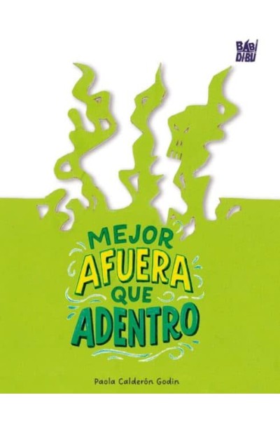 MEJOR AFUERA QUE ADENTRO