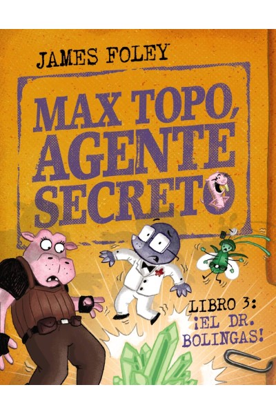 MAX TOPO, AGENTE SECRETO 3: ¡EL DR. BOLINGAS!