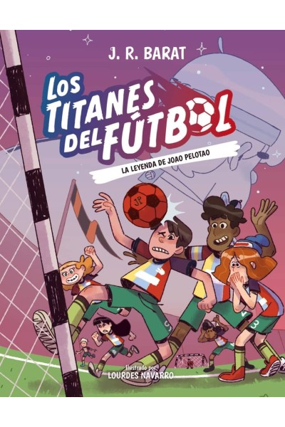 LOS TITANES DEL FÚTBOL, 3: LA LEYENDA DE JOAO PELOTAO