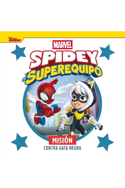 SPIDEY Y SU SUPEREQUIPO. MISIÓN CONTRA GATA NEGRA
