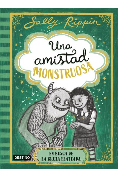 UNA AMISTAD MONSTRUOSA 3. EN BUSCA DE LA BRUJA PLATEADA
