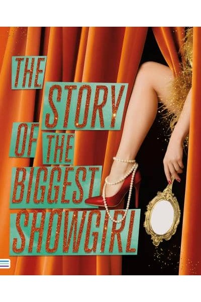 THE STORY OF THE BIGGEST SHOWGIRL