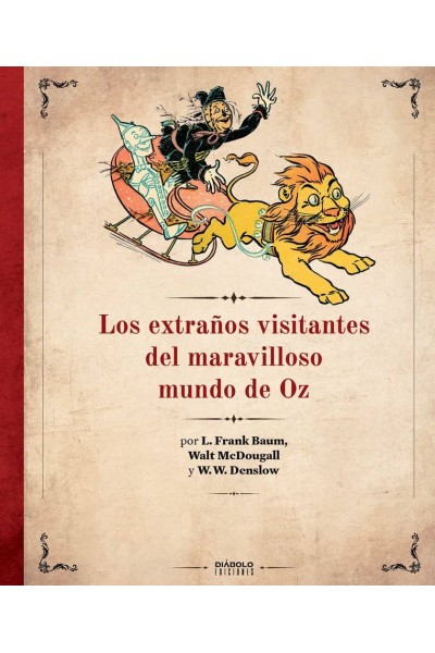 LOS EXTRAÑOS VISITANTES DEL MARAVILLOSO MUNDO DE OZ