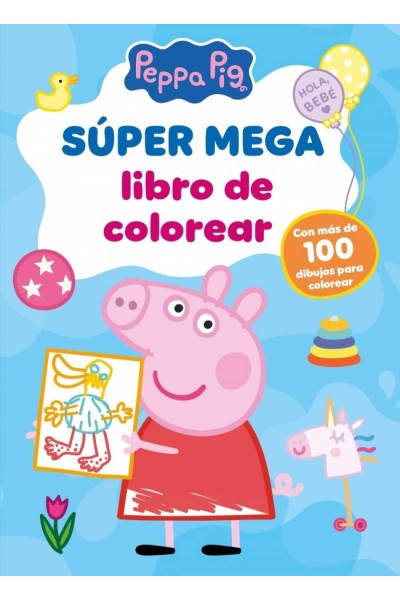 SÚPER MEGA LIBRO DE COLOREAR (PEPPA PIG. ACTIVIDADES)