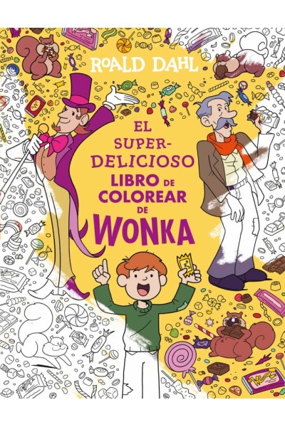 EL SUPERDELICIOSO LIBRO PARA COLOREAR DE WONKA