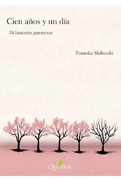 CIEN AÑOS Y UN DIA:34 HISTORIAS JAPONESAS